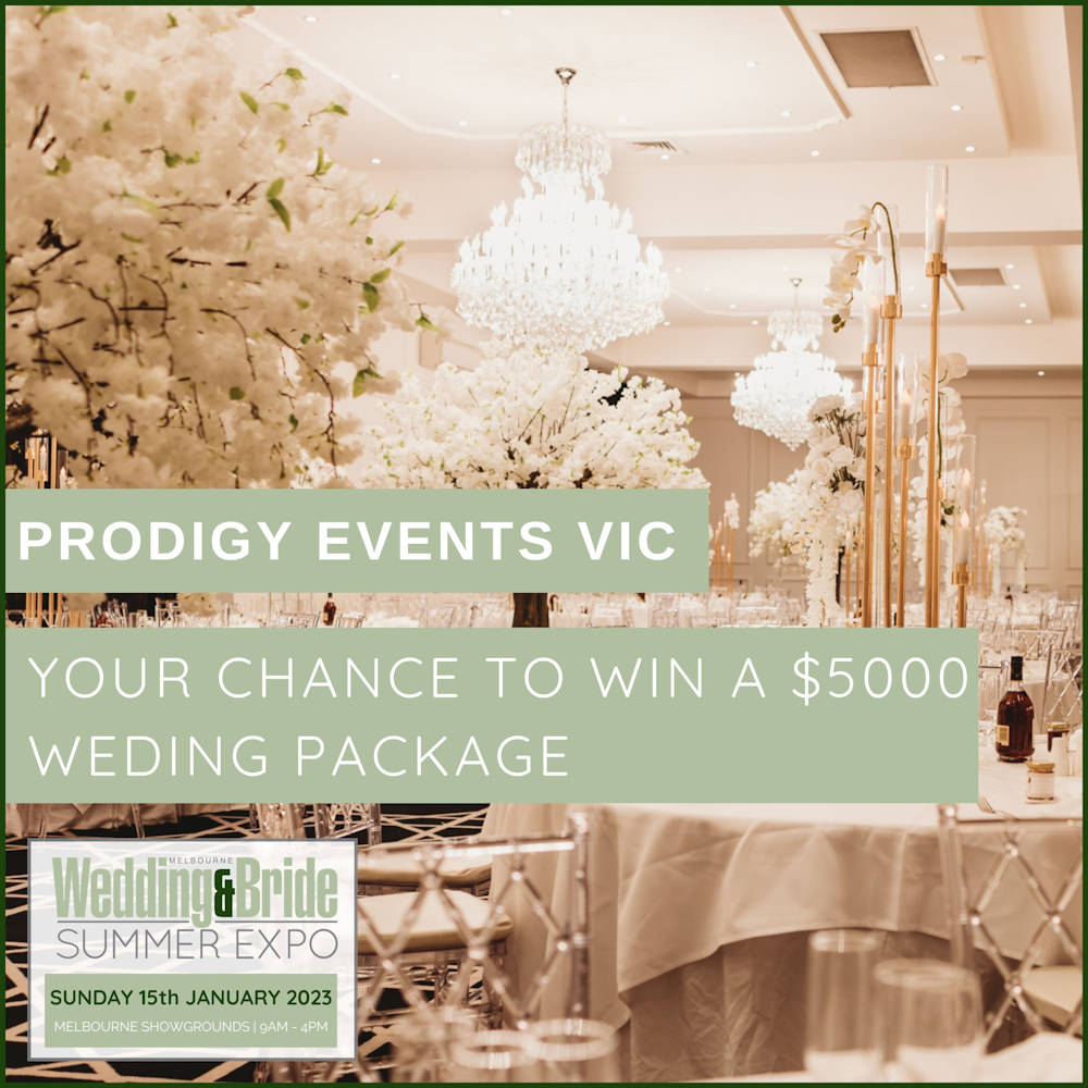 Prodigy Events Vic - 2023 Melbourne Wedding Expo Competition